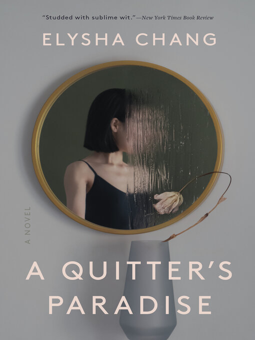 Title details for A Quitter's Paradise by Elysha Chang - Available